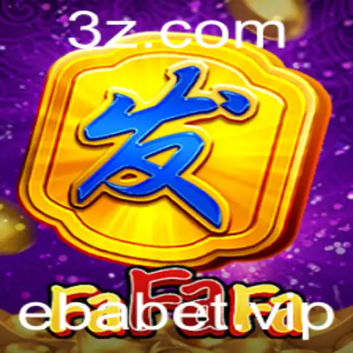 Descubra o Universo de FaFaFa: Um Jogo Empolgante com a Plataforma EbaBet
